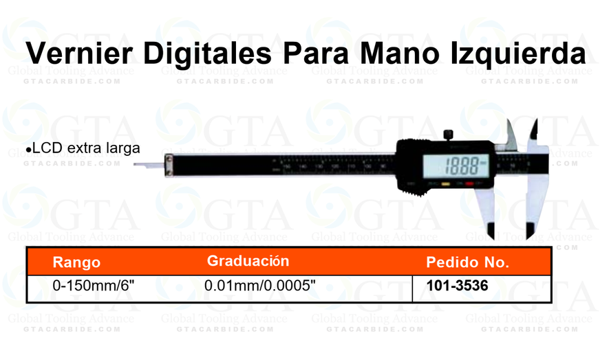 VERNIER DIGITAL 6" IZQUIERDO ( ZURDOS ) CON PANTALLA EXTRAGRANDE .0005" o .01 MM MODELO 101-3536